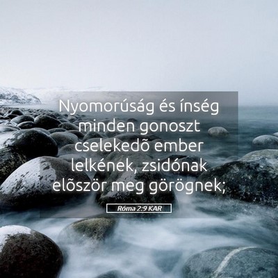 Picture 05 - Róma 2:9 KAR - Nyomorúság és ínség minden gonoszt - Bible Verse Picture