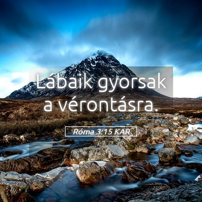 Picture 05 - Róma 3:15 KAR - Lábaik gyorsak a - Bible Verse Picture
