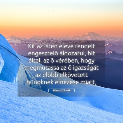 Picture 05 - Róma 3:25 KAR - Kit az Isten eleve rendelt engesztelõ - Bible Verse Picture