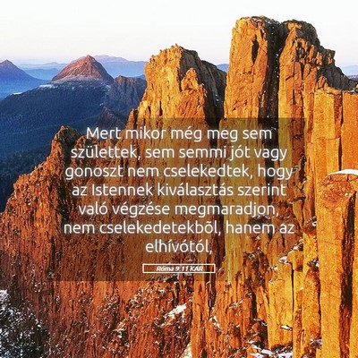 Picture 05 - Róma 9:11 KAR - Mert mikor még meg sem születtek, sem semmi - Bible Verse Picture