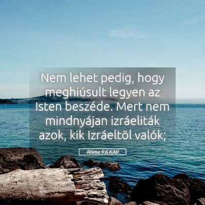 Picture 05 - Róma 9:6 KAR - Nem lehet pedig, hogy meghiúsult legyen az Isten - Bible Verse Picture