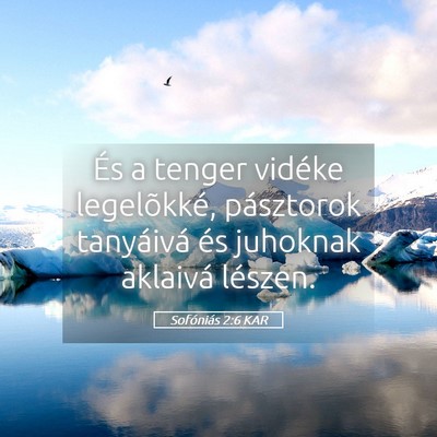 Picture 05 - Sofóniás 2:6 KAR - És a tenger vidéke legelõkké, pásztorok - Bible Verse Picture