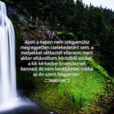 Picture 05 - Sofóniás 3:11 KAR - Azon a napon nem szégyenülsz meg egyetlen - Bible Verse Picture