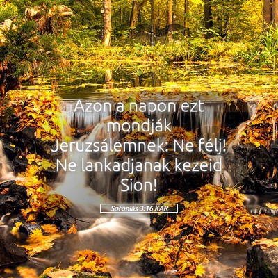 Picture 05 - Sofóniás 3:16 KAR - Azon a napon ezt mondják Jeruzsálemnek: Ne - Bible Verse Picture