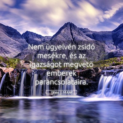 Picture 05 - Titusz 1:14 KAR - Nem ügyelvén zsidó mesékre, és az igazságot - Bible Verse Picture