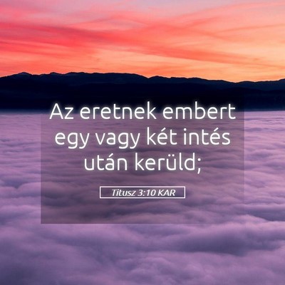 Picture 05 - Titusz 3:10 KAR - Az eretnek embert egy vagy két intés után - Bible Verse Picture