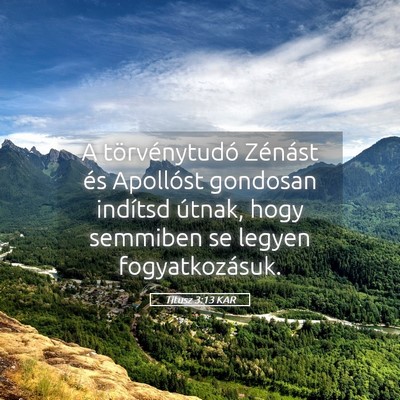 Picture 05 - Titusz 3:13 KAR - A törvénytudó Zénást és Apollóst gondosan - Bible Verse Picture