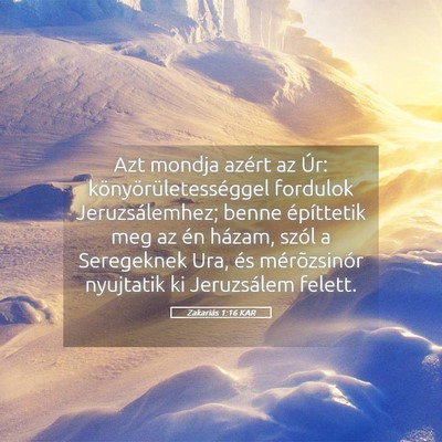 Picture 05 - Zakariás 1:16 KAR - Azt mondja azért az Úr: könyörületességgel - Bible Verse Picture