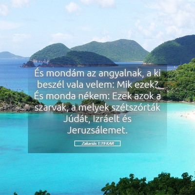 Picture 05 - Zakariás 1:19 KAR - És mondám az angyalnak, a ki beszél vala - Bible Verse Picture