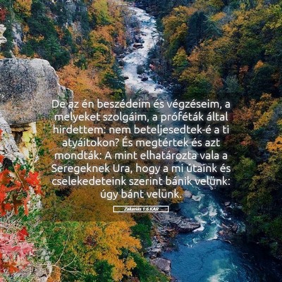 Picture 05 - Zakariás 1:6 KAR - De az én beszédeim és végzéseim, a melyeket - Bible Verse Picture