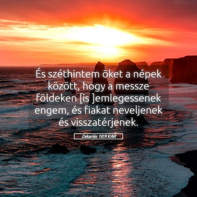 Picture 05 - Zakariás 10:9 KAR - És széthintem õket a népek között, hogy a - Bible Verse Picture