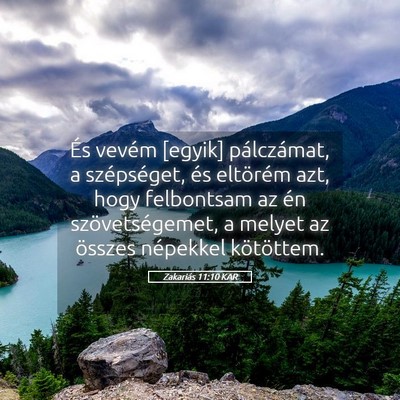Picture 05 - Zakariás 11:10 KAR - És vevém [egyik] pálczámat, a szépséget, - Bible Verse Picture
