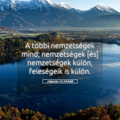 Picture 05 - Zakariás 12:14 KAR - A többi nemzetségek mind; nemzetségek [és] - Bible Verse Picture