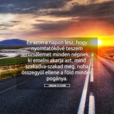 Picture 05 - Zakariás 12:3 KAR - És azon a napon lesz, hogy nyomtatókõvé - Bible Verse Picture