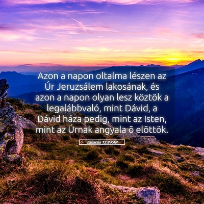 Picture 05 - Zakariás 12:8 KAR - Azon a napon oltalma lészen az Úr Jeruzsálem - Bible Verse Picture