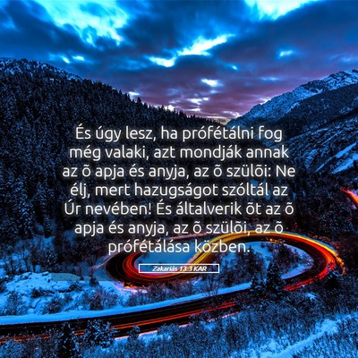 Picture 05 - Zakariás 13:3 KAR - És úgy lesz, ha prófétálni fog még valaki, - Bible Verse Picture