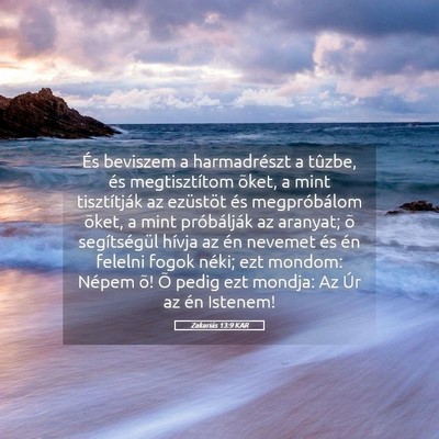 Picture 05 - Zakariás 13:9 KAR - És beviszem a harmadrészt a tûzbe, és - Bible Verse Picture