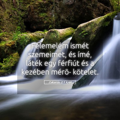 Picture 05 - Zakariás 2:1 KAR - Felemelém ismét szemeimet, és ímé, láték - Bible Verse Picture