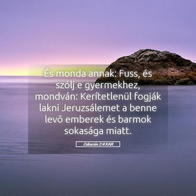Picture 05 - Zakariás 2:4 KAR - És monda annak: Fuss, és szólj e gyermekhez, - Bible Verse Picture