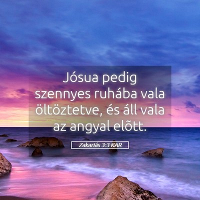 Picture 05 - Zakariás 3:3 KAR - Jósua pedig szennyes ruhába vala öltöztetve, - Bible Verse Picture