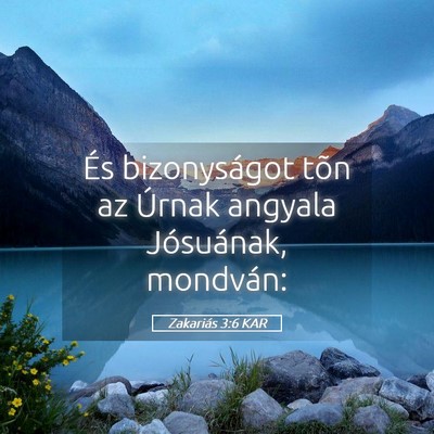 Picture 05 - Zakariás 3:6 KAR - És bizonyságot tõn az Úrnak angyala - Bible Verse Picture