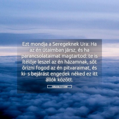 Picture 05 - Zakariás 3:7 KAR - Ezt mondja a Seregeknek Ura: Ha az én útaimban - Bible Verse Picture
