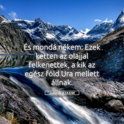 Picture 05 - Zakariás 4:14 KAR - És mondá nékem: Ezek ketten az olajjal - Bible Verse Picture