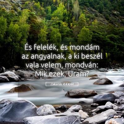 Picture 05 - Zakariás 4:4 KAR - És felelék, és mondám az angyalnak, a ki - Bible Verse Picture