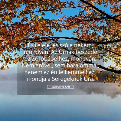 Picture 05 - Zakariás 4:6 KAR - És felele, és szóla nékem, mondván: Az - Bible Verse Picture