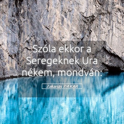 Picture 05 - Zakariás 7:4 KAR - Szóla ekkor a Seregeknek Ura nékem, - Bible Verse Picture