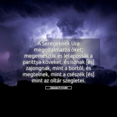 Picture 05 - Zakariás 9:15 KAR - A Seregeknek Ura megoltalmazza õket; - Bible Verse Picture
