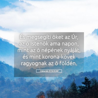 Picture 05 - Zakariás 9:16 KAR - És megsegíti õket az Úr, az õ Istenök ama - Bible Verse Picture