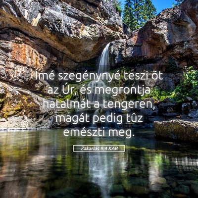 Picture 05 - Zakariás 9:4 KAR - Ímé szegénynyé teszi õt az Úr, és - Bible Verse Picture