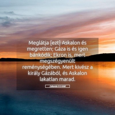 Picture 05 - Zakariás 9:5 KAR - Meglátja [ezt] Askalon és megretten; Gáza is - Bible Verse Picture