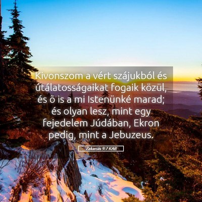Picture 05 - Zakariás 9:7 KAR - Kivonszom a vért szájukból és - Bible Verse Picture