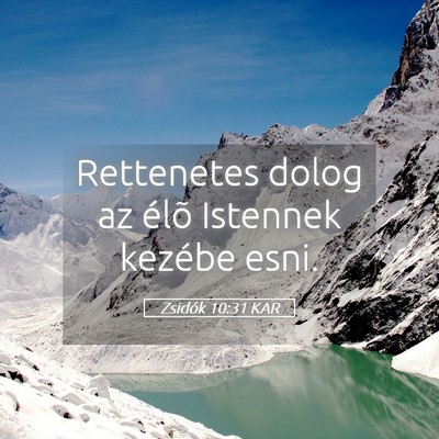 Picture 05 - Zsidók 10:31 KAR - Rettenetes dolog az élõ Istennek kezébe - Bible Verse Picture