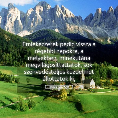 Picture 05 - Zsidók 10:32 KAR - Emlékezzetek pedig vissza a régebbi napokra, a - Bible Verse Picture