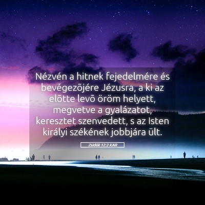 Picture 05 - Zsidók 12:2 KAR - Nézvén a hitnek fejedelmére és - Bible Verse Picture