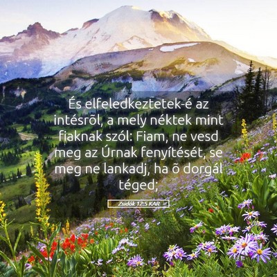 Picture 05 - Zsidók 12:5 KAR - És elfeledkeztetek-é az intésrõl, a mely - Bible Verse Picture