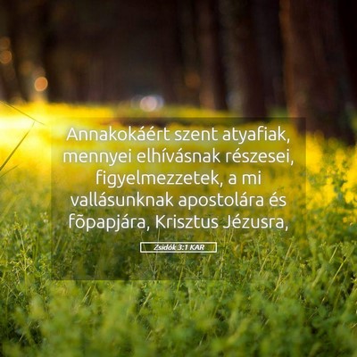 Picture 05 - Zsidók 3:1 KAR - Annakokáért szent atyafiak, mennyei - Bible Verse Picture