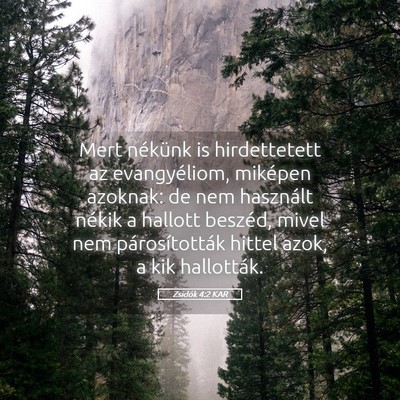 Picture 05 - Zsidók 4:2 KAR - Mert nékünk is hirdettetett az evangyéliom, - Bible Verse Picture