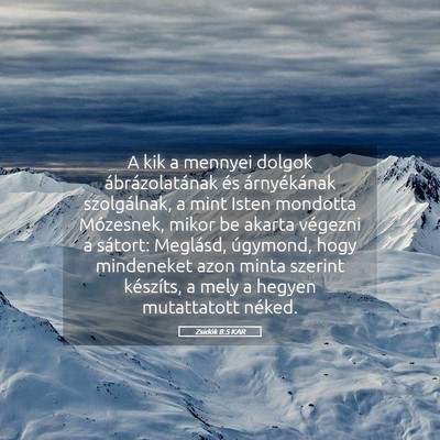 Picture 05 - Zsidók 8:5 KAR - A kik a mennyei dolgok ábrázolatának és - Bible Verse Picture