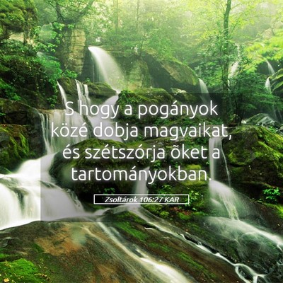 Picture 05 - Zsoltárok 106:27 KAR - S hogy a pogányok közé dobja magvaikat, és - Bible Verse Picture