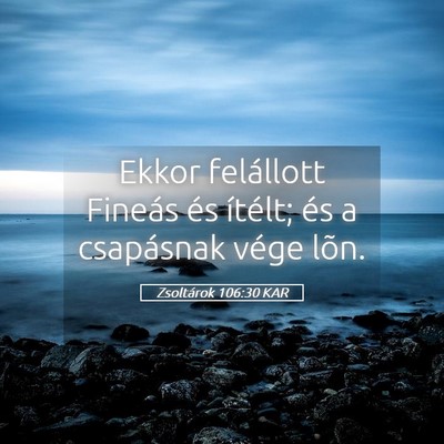 Picture 05 - Zsoltárok 106:30 KAR - Ekkor felállott Fineás és ítélt; és a - Bible Verse Picture