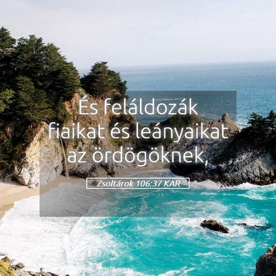 Picture 05 - Zsoltárok 106:37 KAR - És feláldozák fiaikat és leányaikat az - Bible Verse Picture