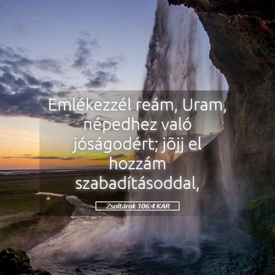 Picture 05 - Zsoltárok 106:4 KAR - Emlékezzél reám, Uram, népedhez való - Bible Verse Picture