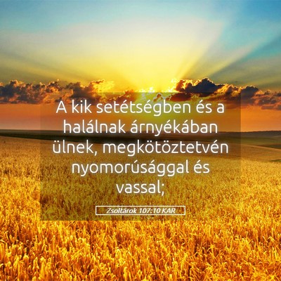 Picture 05 - Zsoltárok 107:10 KAR - A kik setétségben és a halálnak árnyékában - Bible Verse Picture