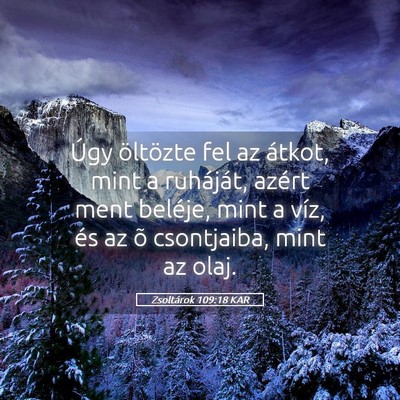 Picture 05 - Zsoltárok 109:18 KAR - Úgy öltözte fel az átkot, mint a ruháját, - Bible Verse Picture