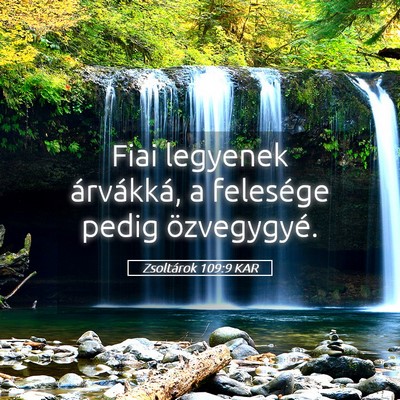 Picture 05 - Zsoltárok 109:9 KAR - Fiai legyenek árvákká, a felesége pedig - Bible Verse Picture