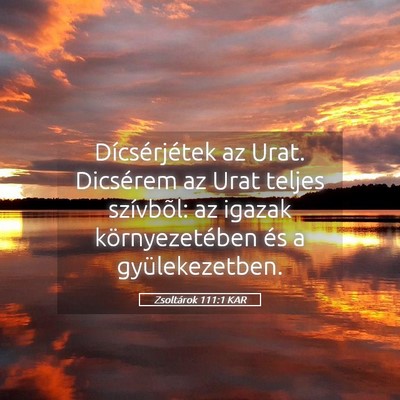 Picture 05 - Zsoltárok 111:1 KAR - Dícsérjétek az Urat. Dicsérem az Urat teljes - Bible Verse Picture